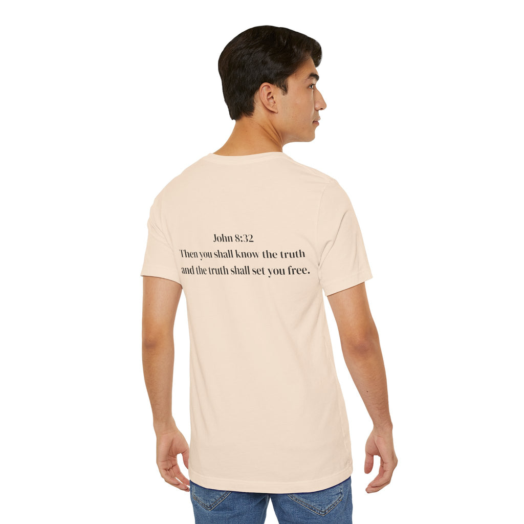 Truth Will Set You Free (John 8:32) Tee