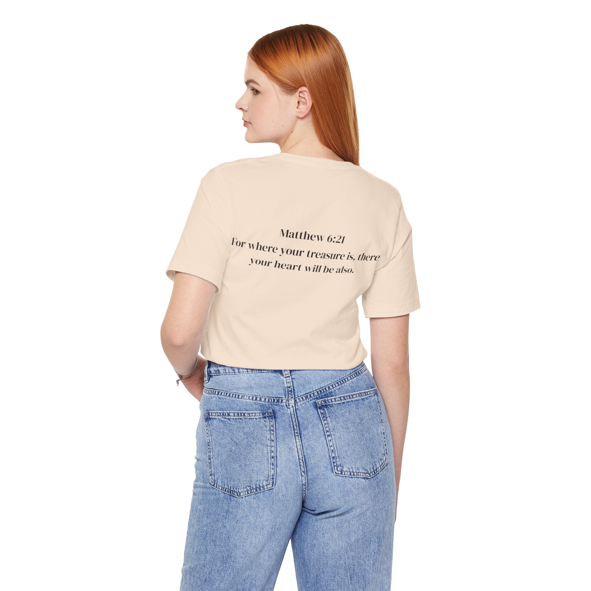 Where Your Treasure Is (Matthew 6:21) Tee